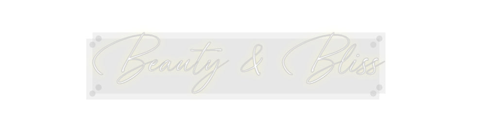 Custom Neon: Beauty & Bliss