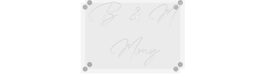 Custom Neon: B & M
Mong