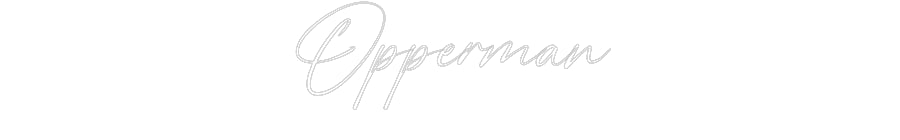 Custom Neon: Opperman