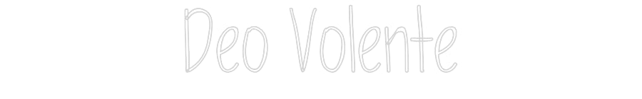 Custom Neon: Deo Volente
