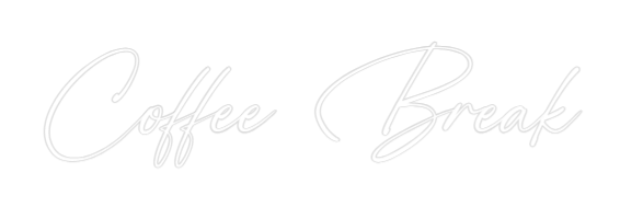 Custom Neon: Coffee Break