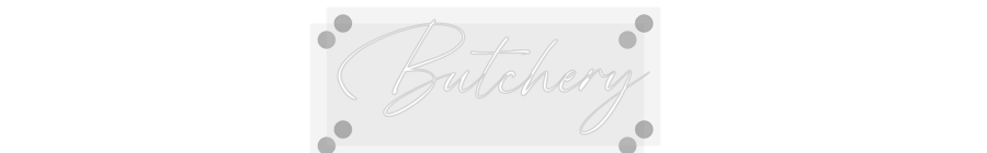 Custom Neon: Butchery