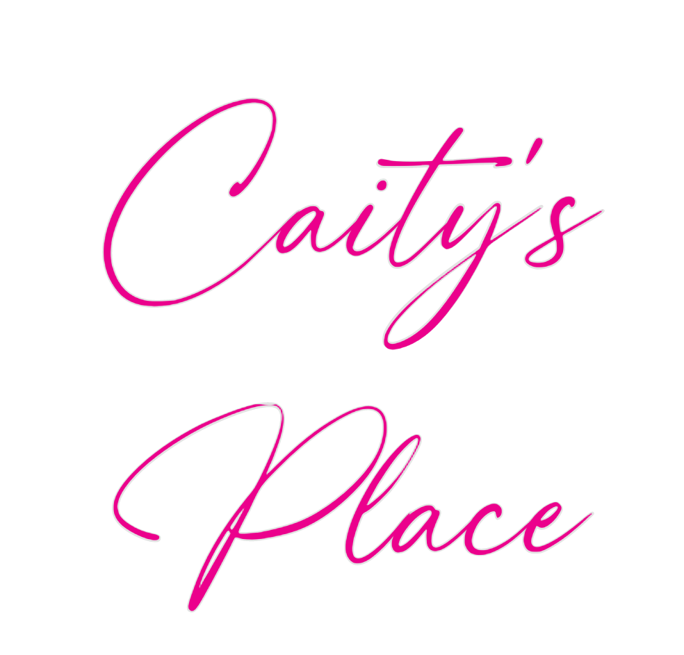 Custom Neon: Caity's
Place