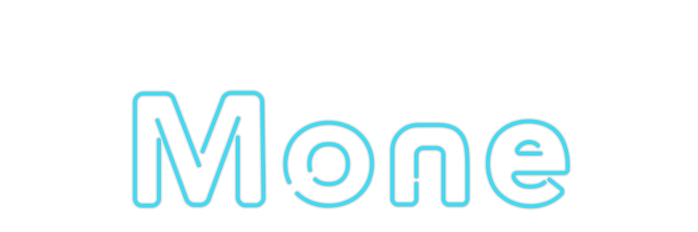 Custom Neon: Mone
