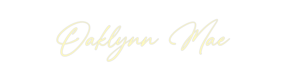 Custom Neon: Oaklynn Mae