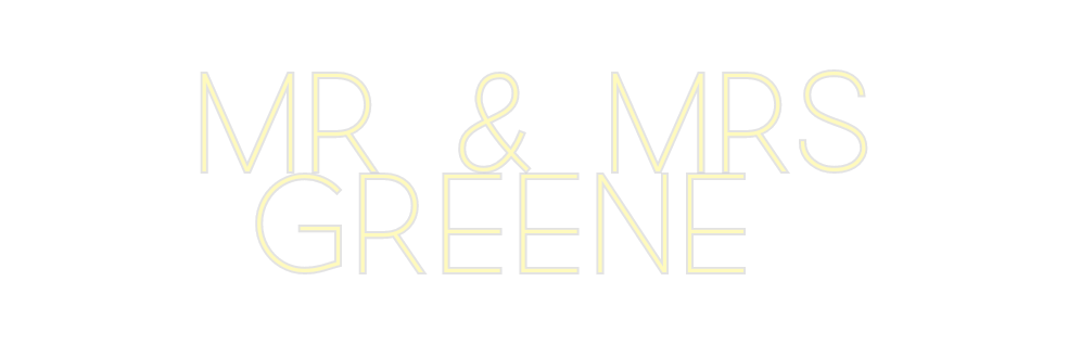Custom Neon: Mr & Mrs
Gree...