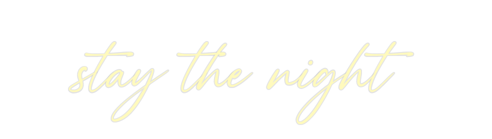 Custom Neon: stay the night