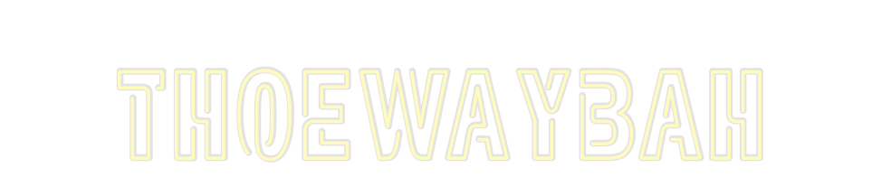 Custom Neon: Thoewaybah