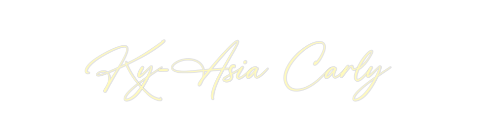 Custom Neon: Ky-Asia Carly