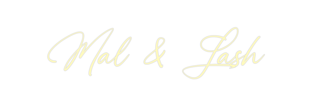 Custom Neon: Mal & Lash