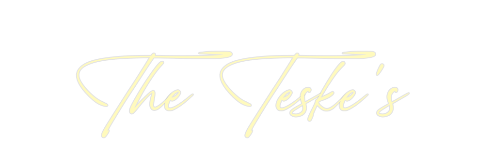 Custom Neon: The Teske’s