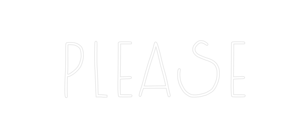 Custom Neon: Please