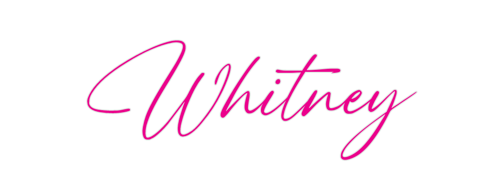 Custom Neon: Whitney