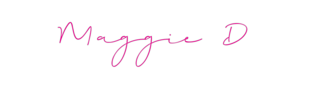 Custom Neon: Maggie D