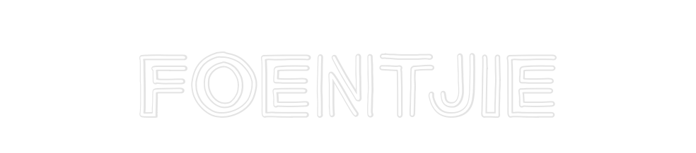 Custom Neon: Foentjie