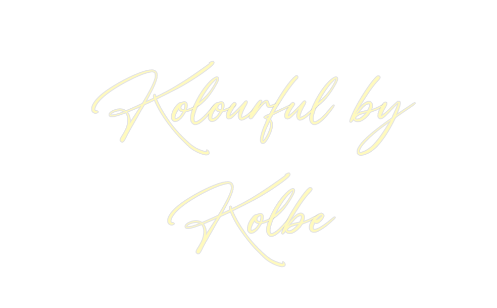 Custom Neon: Kolourful by
...