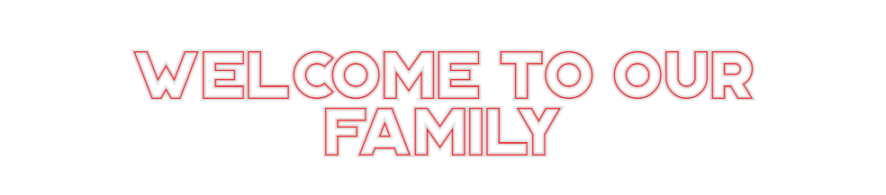 Custom Neon: Welcome To Ou...