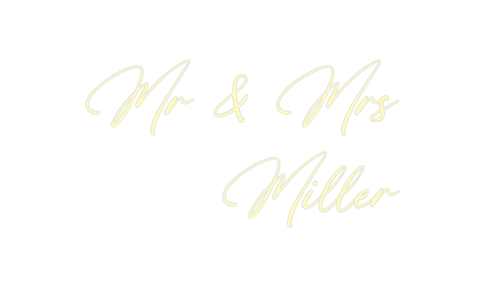 Custom Neon: Mr & Mrs
Miller