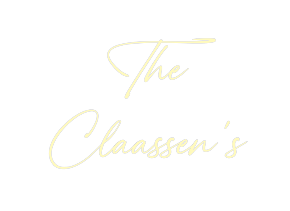 Custom Neon: The
Claassen’s