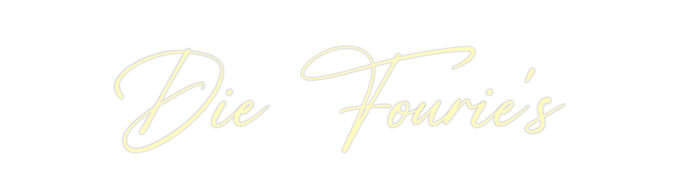 Custom Neon: Die Fourie's