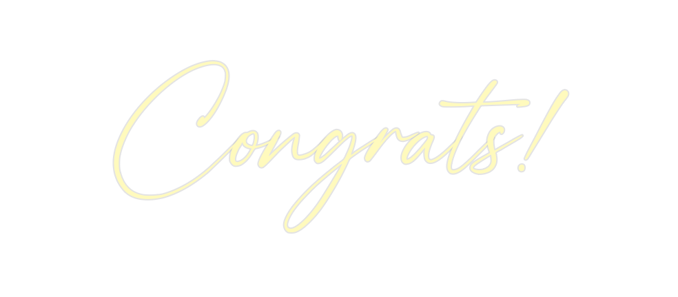 Custom Neon: Congrats!