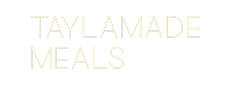 Custom Neon: TaylaMade
Meals