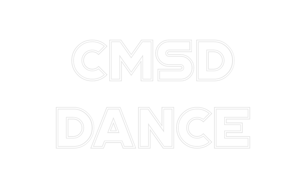 Custom Neon: CMSD
DANCE