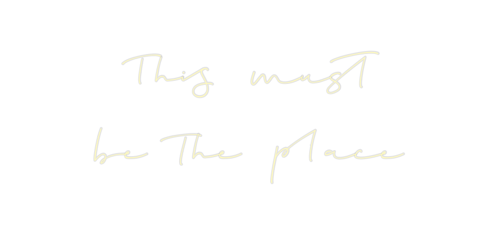 Custom Neon: This must
be ...