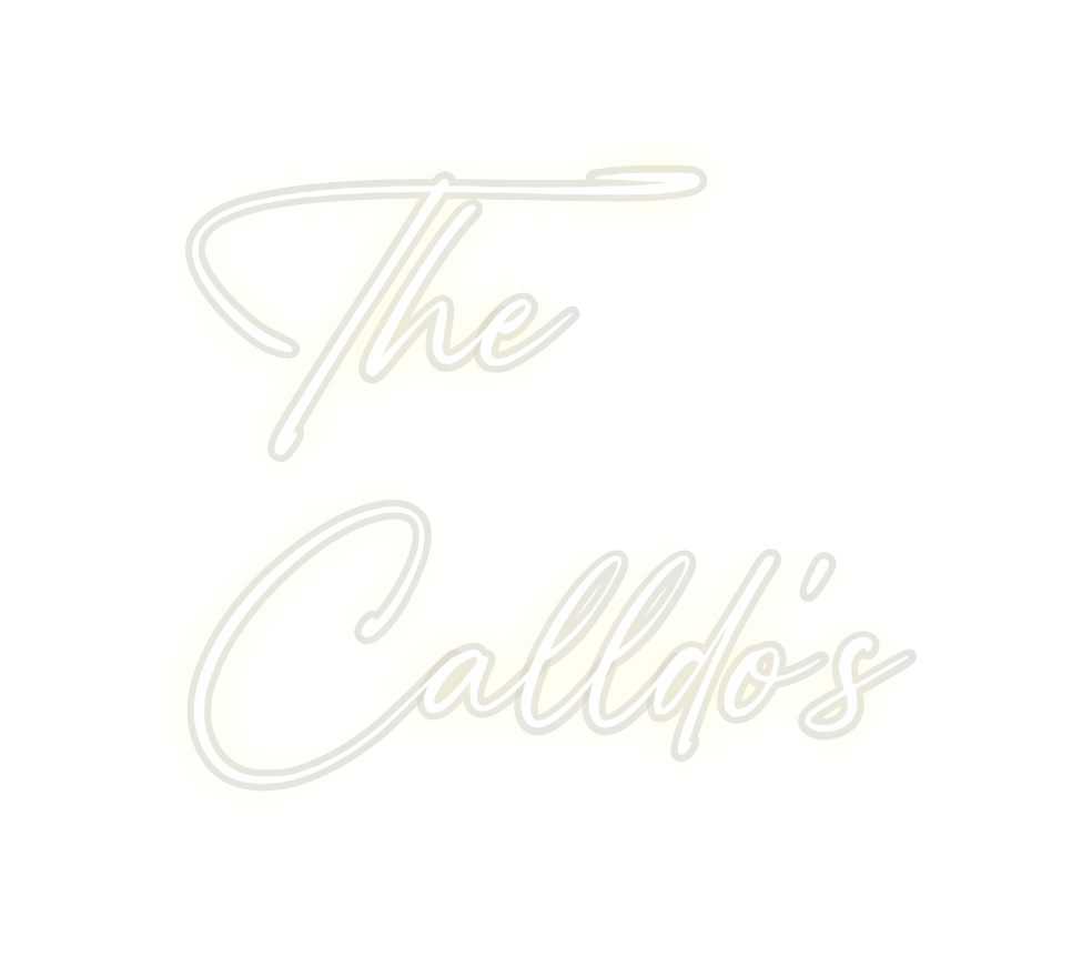 Custom Neon: The
Calldo's