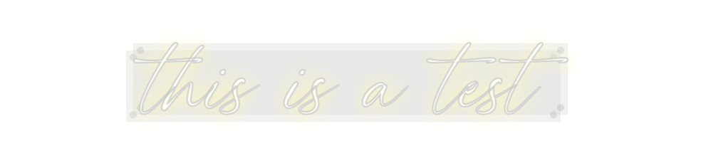 Custom Neon: this is a test