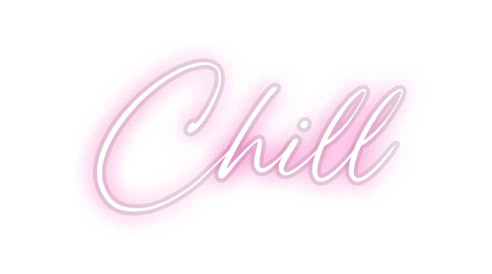 Custom Neon: Chill
