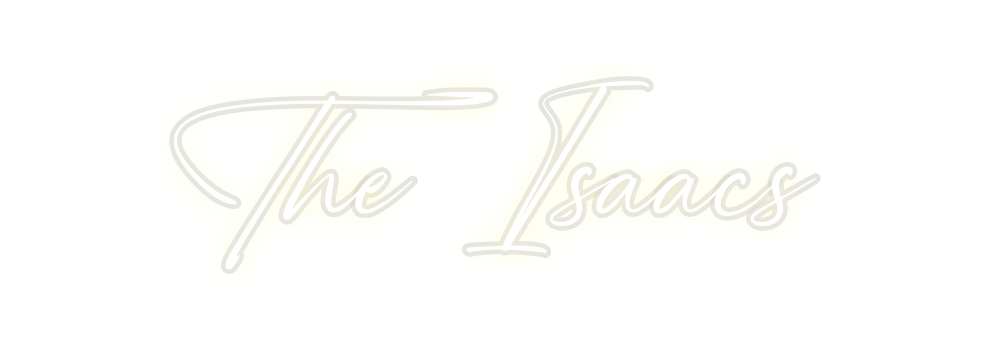 Custom Neon: The Isaacs