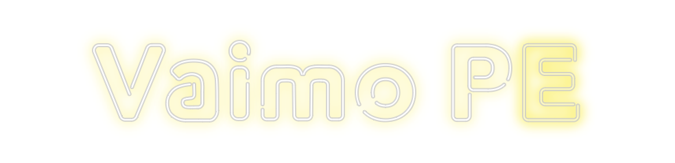 Custom Neon: Vaimo PE
