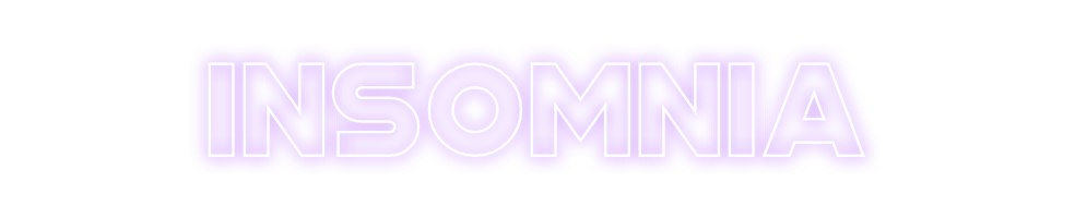 Custom Neon: Insomnia