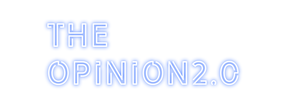Custom Neon: The
Opinion2.0