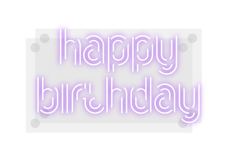Custom Neon: Happy
birthday