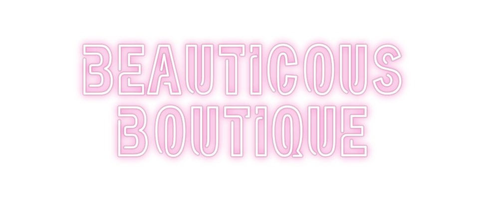 Custom Neon: Beauticous
Bo...