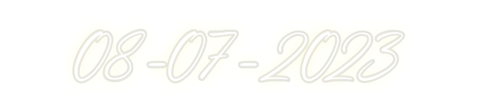 Custom Neon: 08-07-2023
