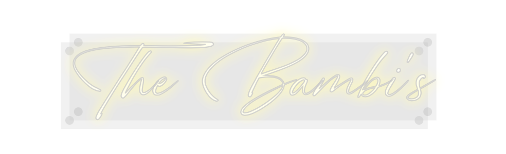 Custom Neon: The Bambi's