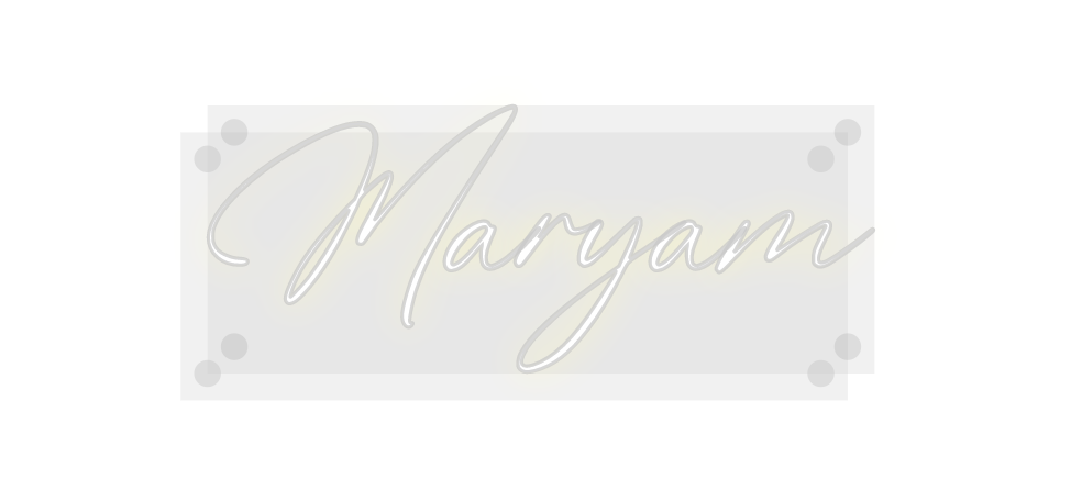 Custom Neon: Maryam