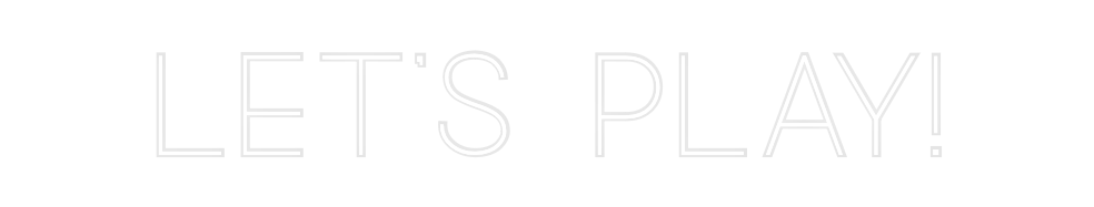 Custom Neon: Let’s Play!