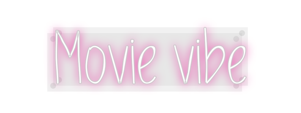 Custom Neon: Movie vibe