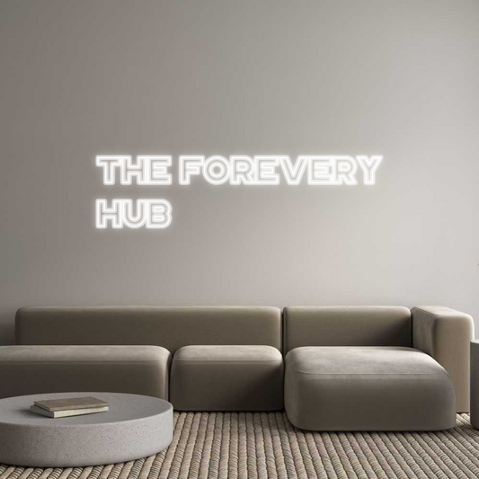 Custom Neon: The Forevery
...