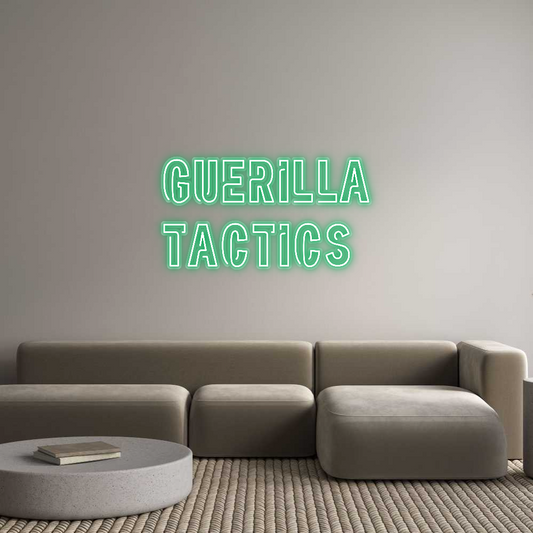 Custom Neon: Guerilla
Tac...