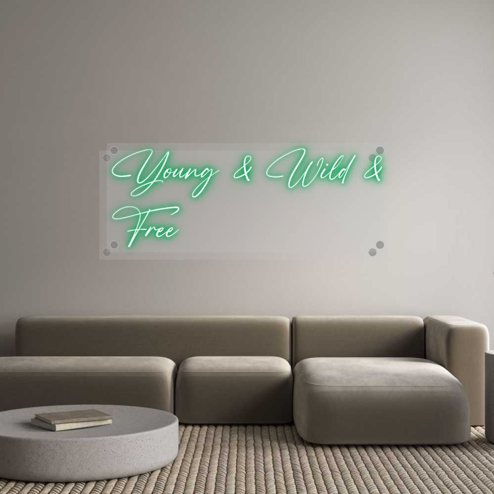 Custom Neon: Young & Wild ...