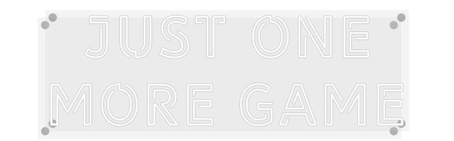 Custom Neon: Just one
Mor...