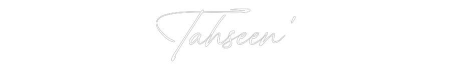 Custom Neon: Tahseen’