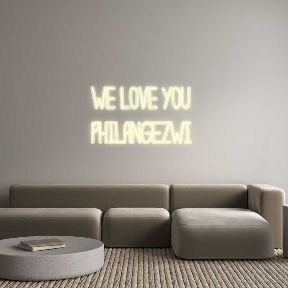 Custom Neon: WE LOVE YOU
...