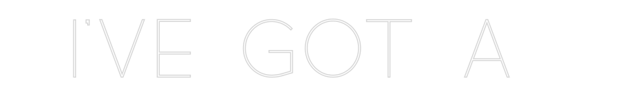 Custom Neon: I’ve got a