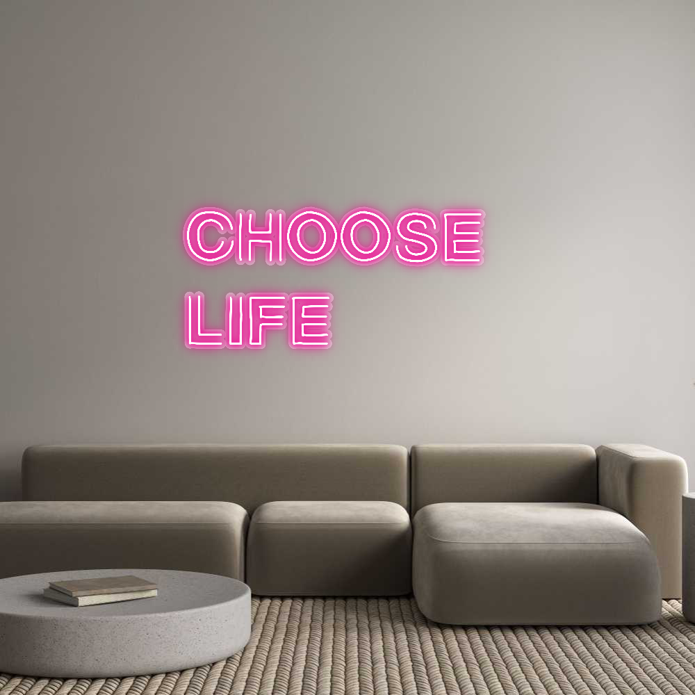 Custom Neon: Choose 
Life